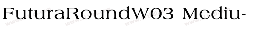 FuturaRoundW03 Mediu字体转换 FuturaRoundW03 Mediu字体转换